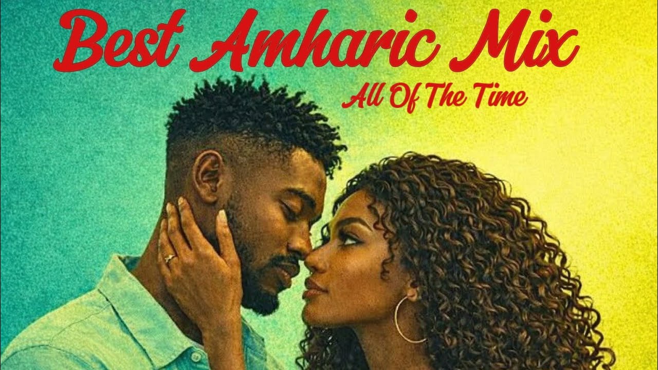 Best Amharic Cover Mix All The Time 2026 Dj Alexos 