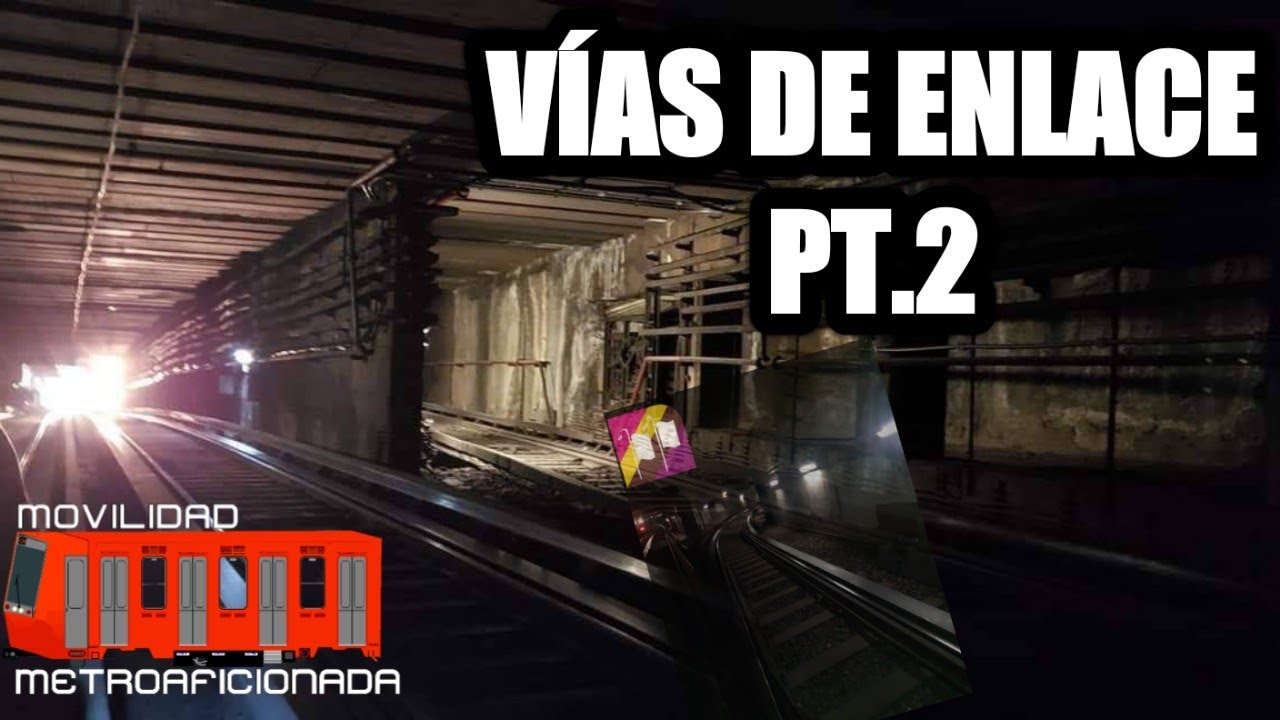 VÍAS DE ENLACE (2da Parte) | FOTOGRAFÍAS Y DATOS NUEVOS!!