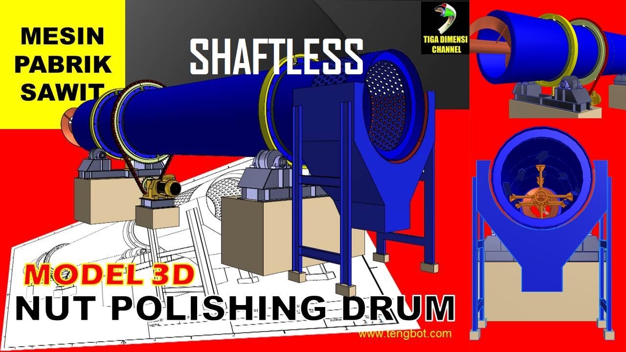Model 3D Nut Polishing Drum Shaftless Pabrik Kelapa Sawit