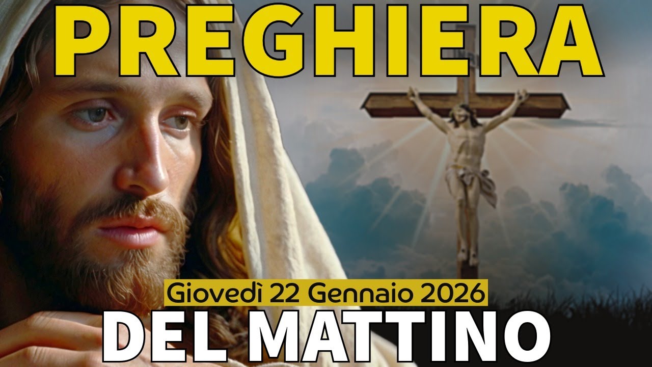 PREGHIERA DEL MATTINO🙏LODI ❤️GIOVEDÍ 22 GENNAIO 2026