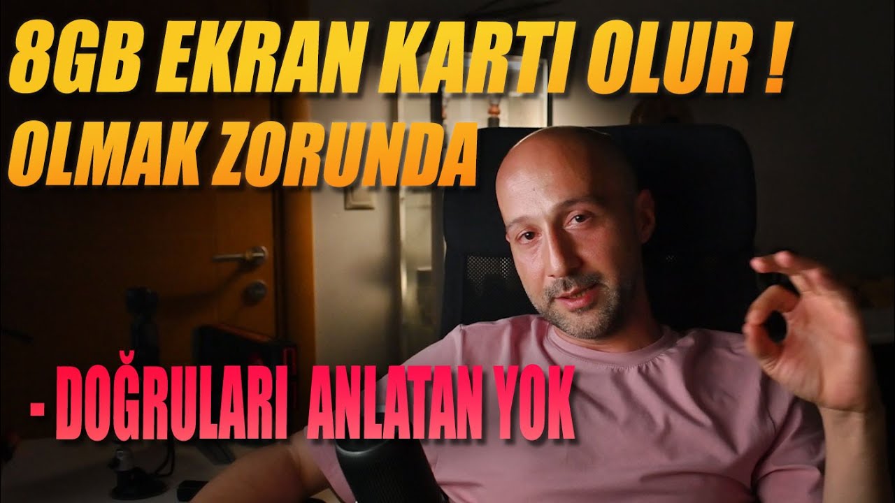 Neden Hala 8GB Ekran Kartı Üretiliyor (Yanlış Bilinenleri Anlattım)