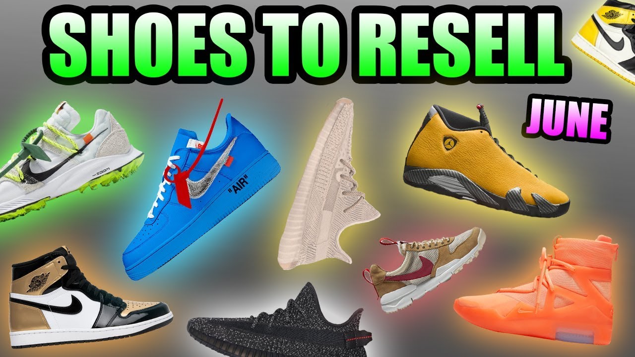 Most Hyped Sneaker Releases June 2019 | Sneakers To Resell June 2019