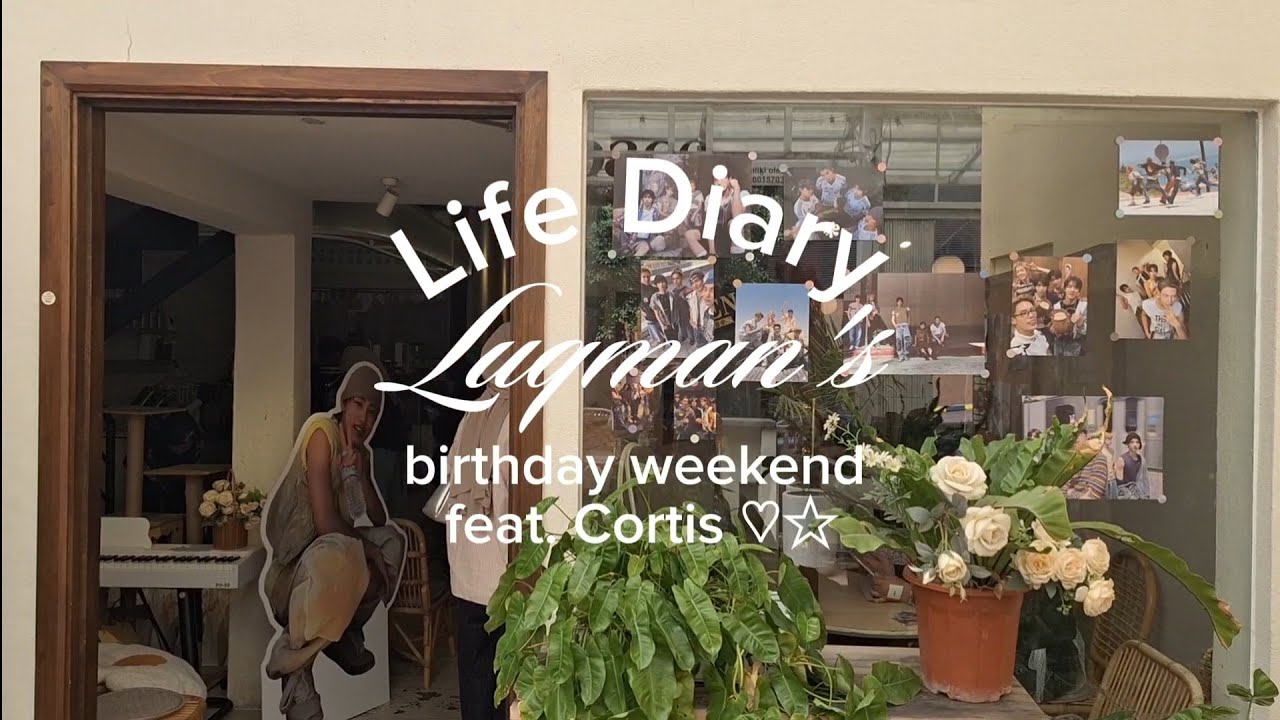 Life Diary 54 : Luqman's Birthday Weekend 