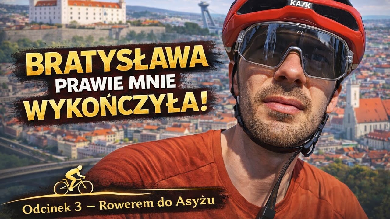 Rowerem do Asyżu #3 ruch drogowy w Bratysławie prawie mnie wykończył…a Austria zachwyciła