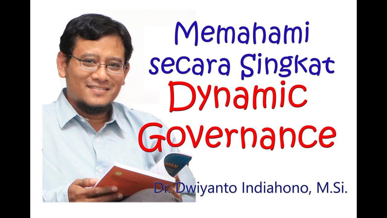 Memahami secara Singkat Dynamic Governance
