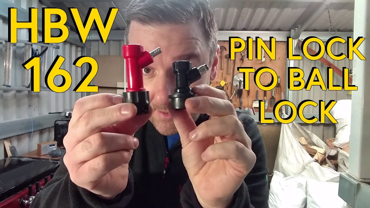 HBW162 - Convert a pin lock keg to ball lock