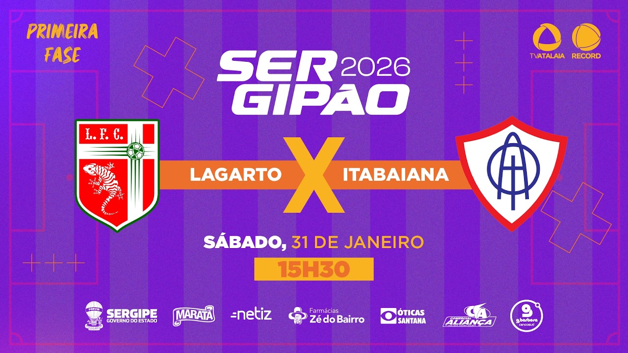 LAGARTO X ITABAIANA - 1ª FASE | SERGIPÃO 2026 - AO VIVO: TV ATALAIA - ÀS 15H30 - 31/01/2026
