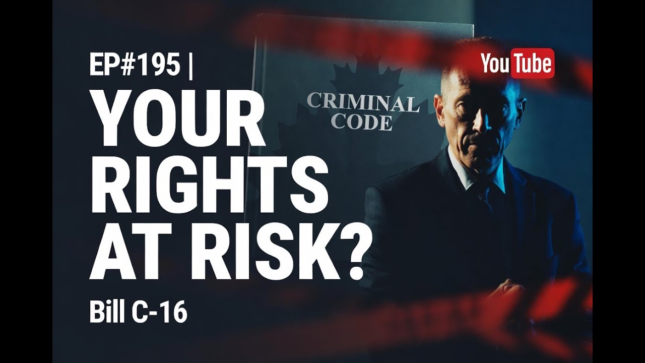 EP#195 | Your Rights at Risk? A Lawyer’s Warning on Bill C-16