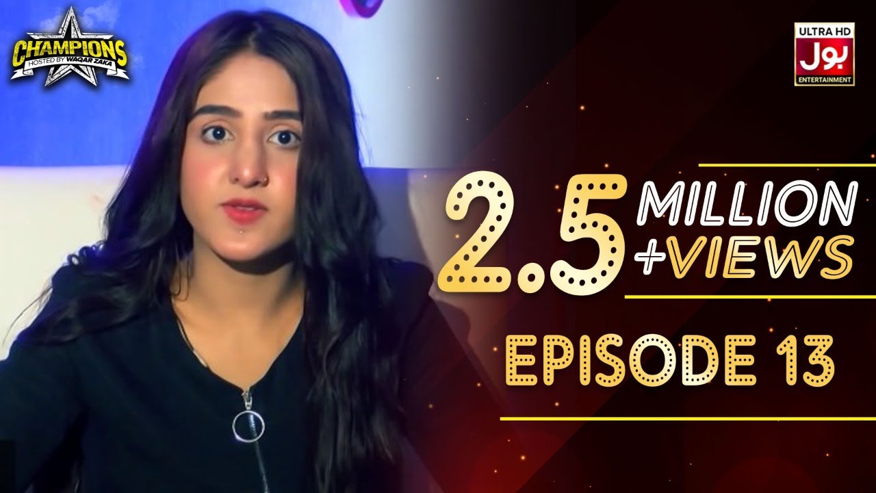 Champions With Waqar Zaka Episode 13 | Champions BOL House | Waqar Zaka Show