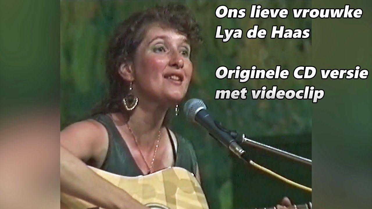Lya de Haas - Ons lieve vrouwke (originele versie)