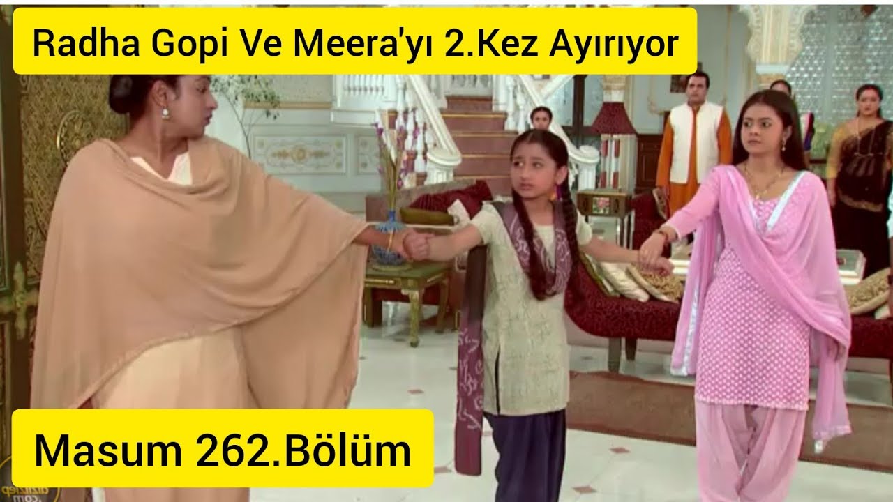 Masum 262.Bölüm- Radha Gopi Ve Meera'yı 2.Kez AYIRIYOR.