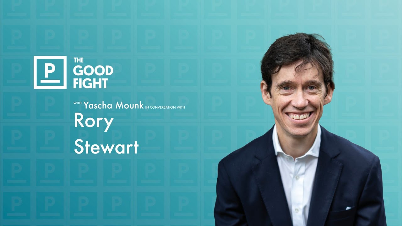 Rory Stewart on How Not to Be a Politician | The Good Fight with Yascha Mounk