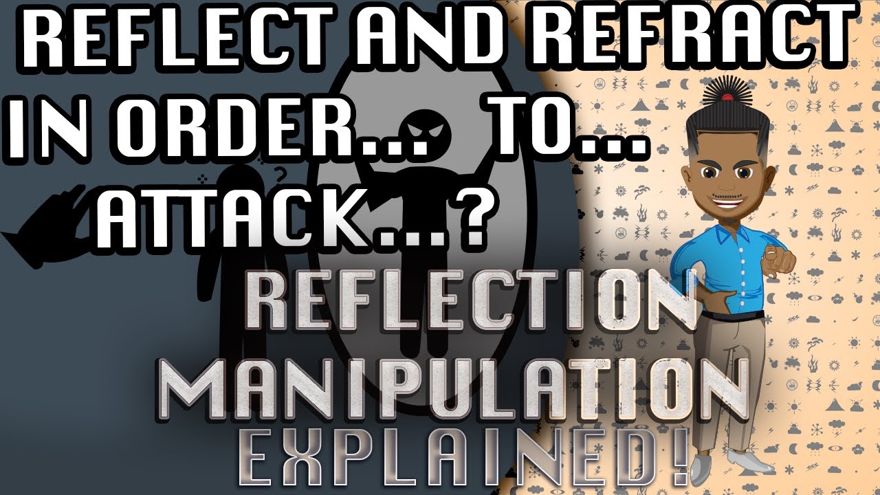 Counter Attacking Power : A GUIDE to Reflection Manipulation EXPLAINED!!!