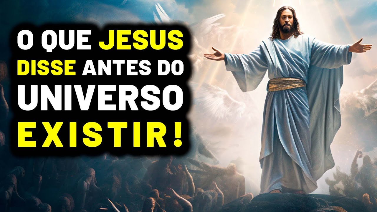 Jesus Explicou Quem Ele era Antes da Criação do Mundo.