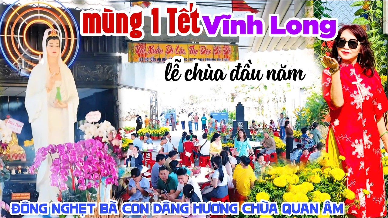 TẾT 2026 VĨNH LONG: ĐÔNG NGHẸT NGƯỜI ĐI CHÙA LẤY LỘC ĐẦU NĂM TẠI CHÙA QUAN ÂM PHƯỜNG 8 QUÁ ĐẸP KPVL