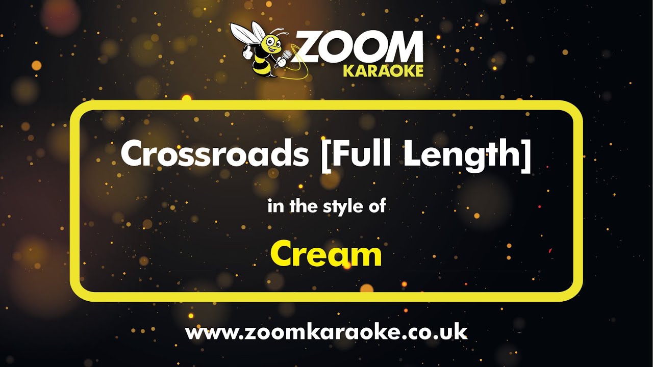 Cream - Crossroads - Karaoke Version from Zoom Karaoke