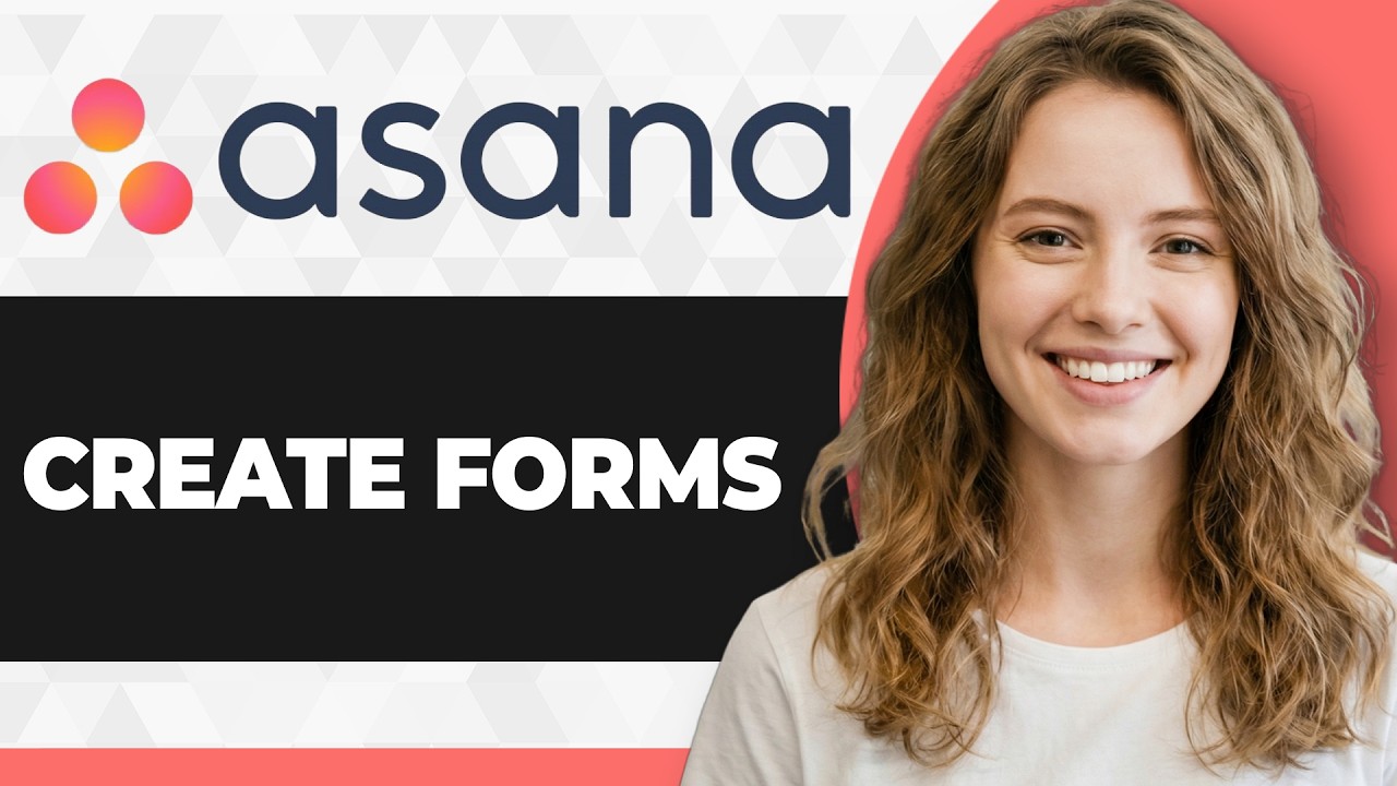 How to Create Forms in Asana (Full 2026 Guide)