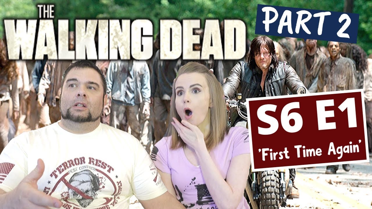 The Walking Dead | S6 E1 'First Time Again' - Part 2 | Reaction | Review