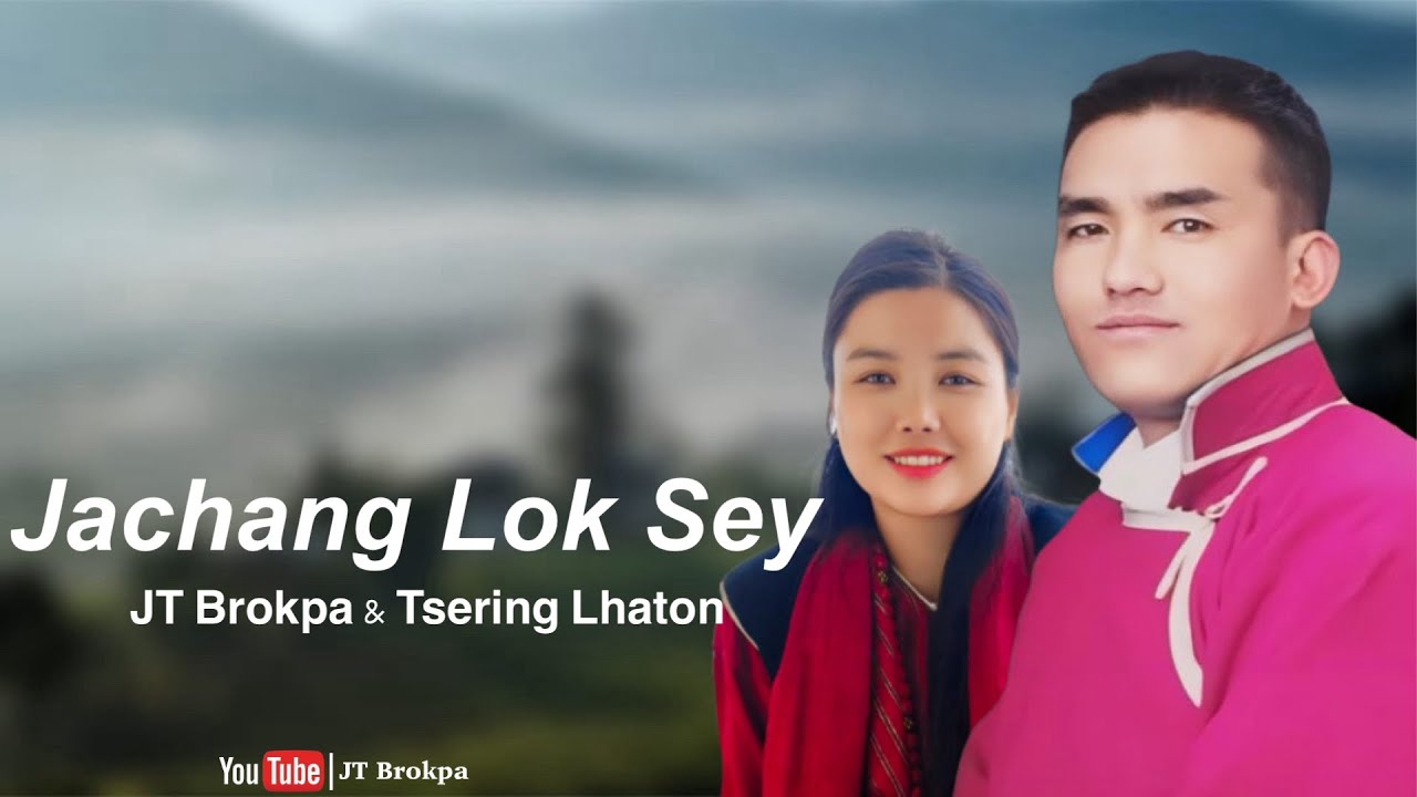 Jachang Lok Sey || Monpa new song 2024|| Singer JT Brokpa & Tsering Lhaton