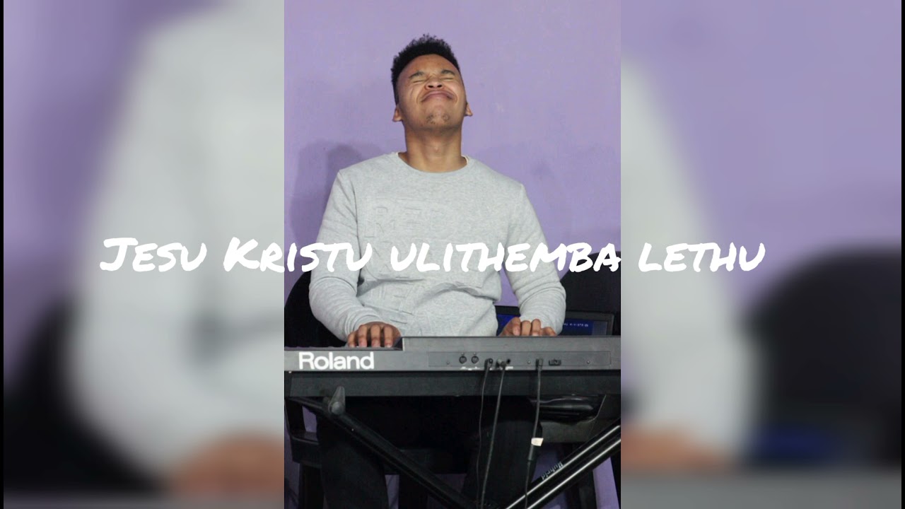 Jesu Kristu ulithemba lethu