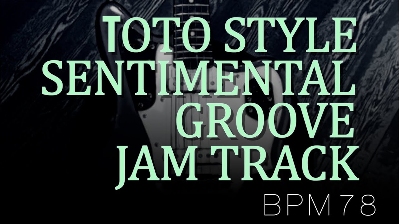 TOTO STYLE - Sentimental 80s Groove Backing Track in B Minor