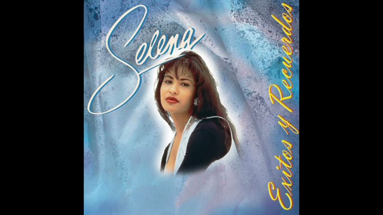 8. Selena - Si La Quieres (&Eacute;xitos y Recuerdos)