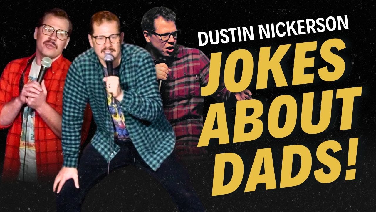 Jokes About Dads (Best of) | Dustin Nickerson Comedy