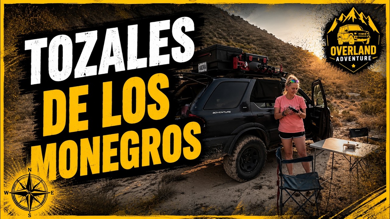 4X4 OVERLAND TOZALES DE LOS MONEGROS