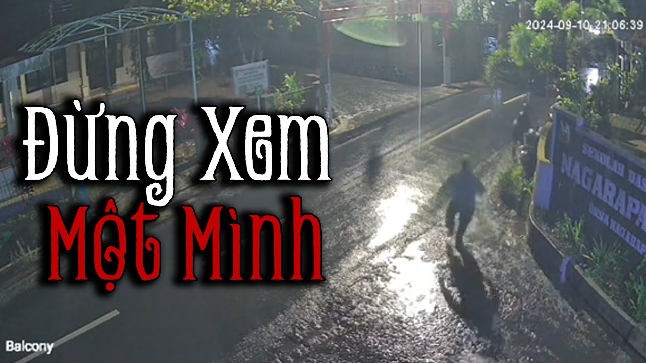 Đừng Xem Video Này Một Mình Vào Ban Đêm pt.56 | NoSleep-VN