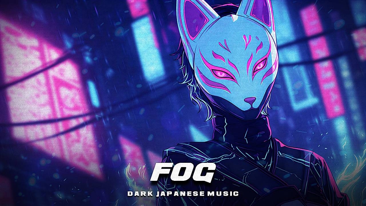 FOG | MIX DARK JAPANESE MUSIC | 霧