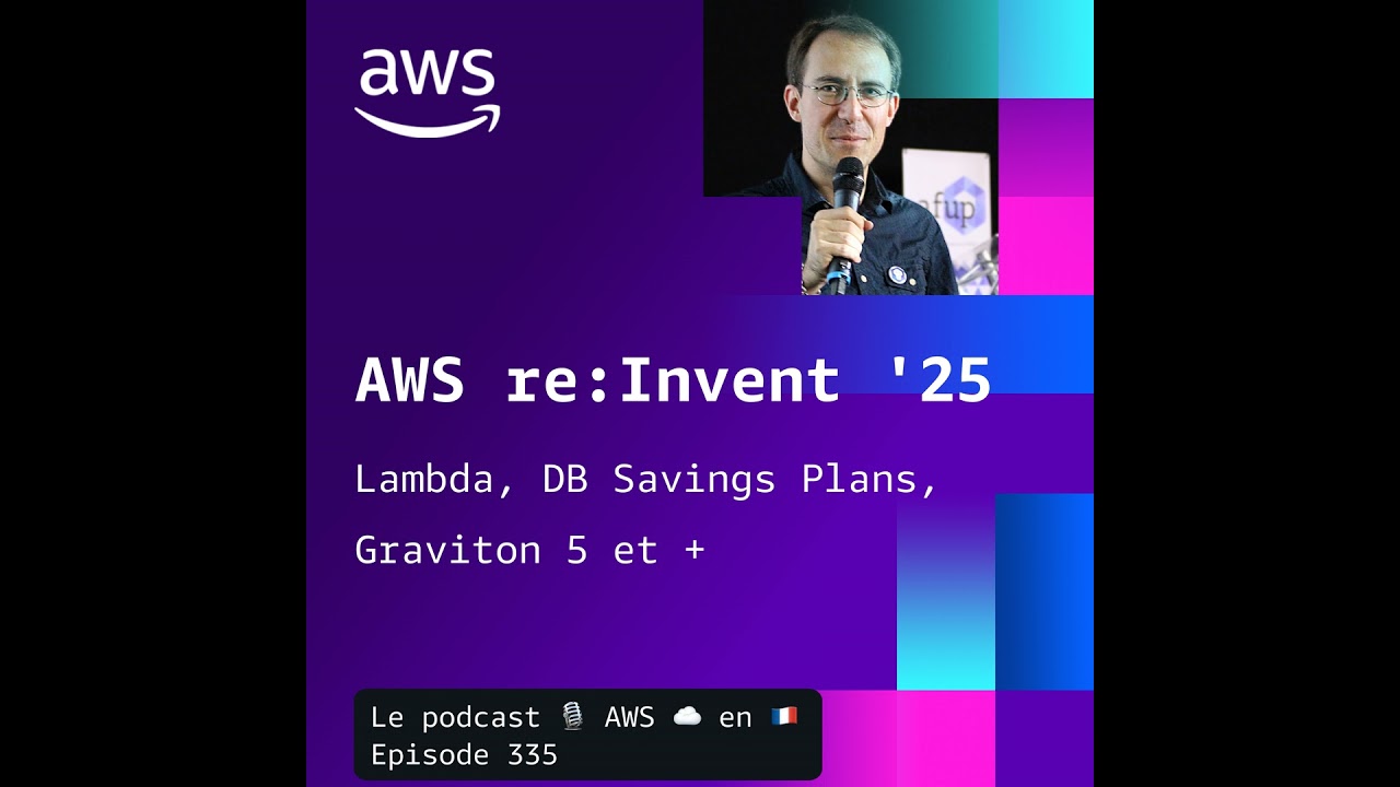 Récap reInvent 2025 à froid : Graviton 5, Lambda évolue et les coûts baissent.