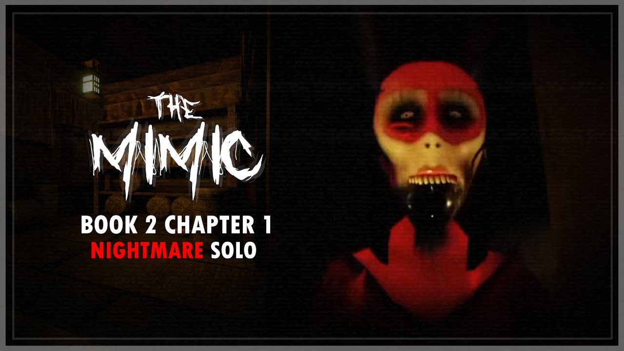 The Mimic - Book 2 Chapter 1 - Nightmare Solo (Full Walkthrough) | Roblox