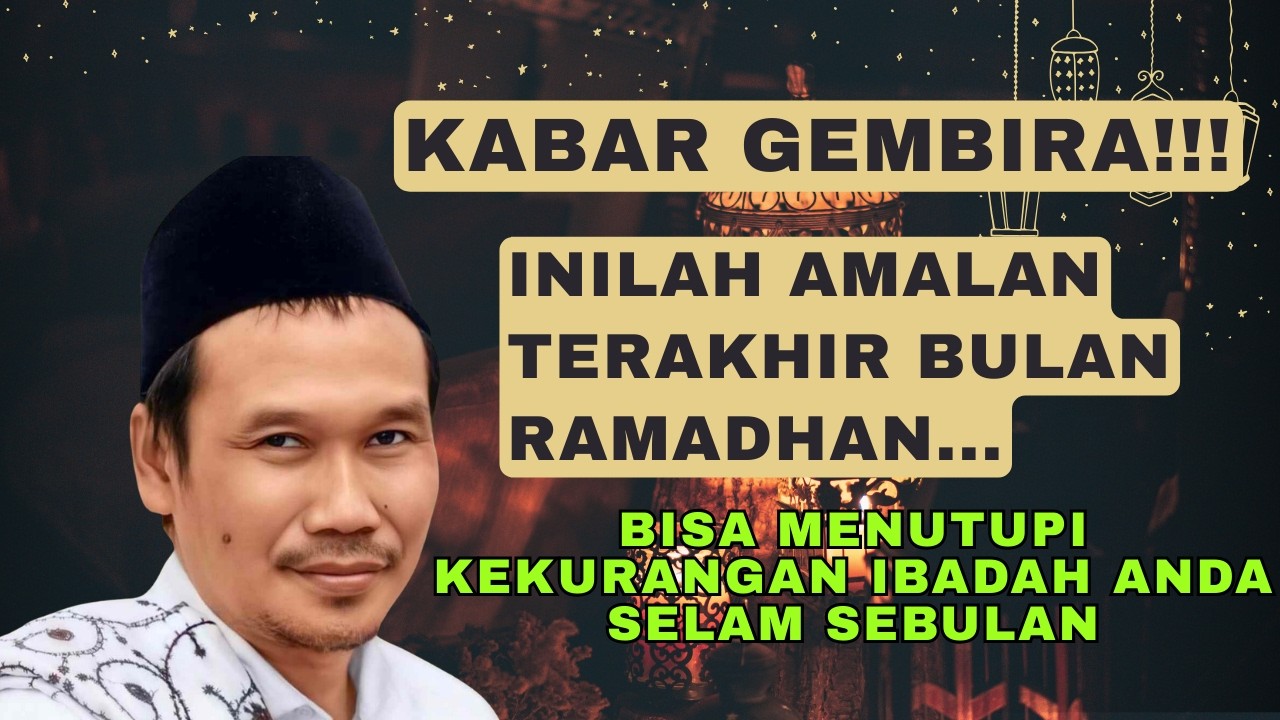 GUS BAHA   DETIK DETIK TERAKHIR RAMADHAN GUS BAHA SARANKAN AMALAN INI,AGAR PUASA SEMPURNA