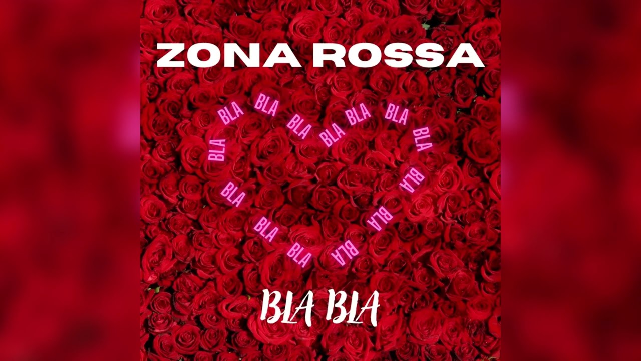 ZONA ROSSA - BLA BLA