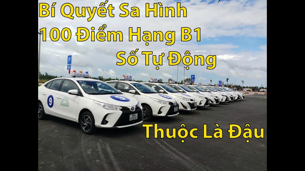 Bí Quyết Thi Sa Hình. Hạng B1 (Số Tự Động) Đạt 100%