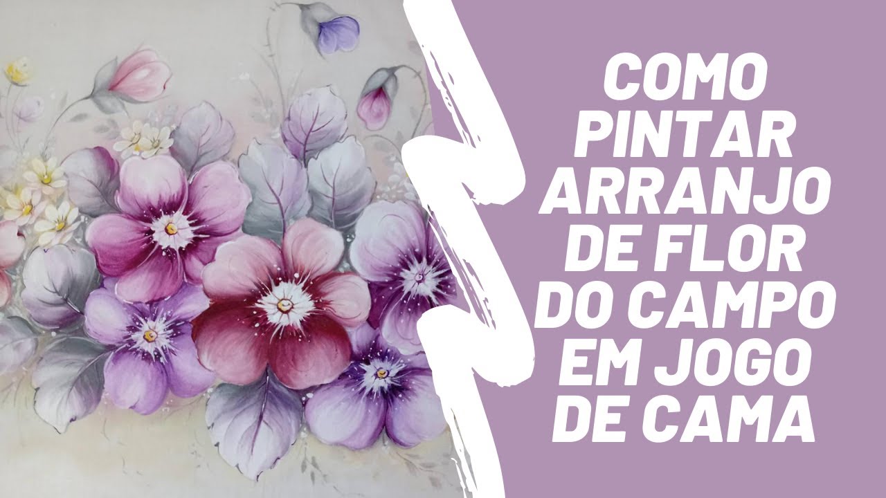 COMO PINTAR FLOR DO CAMPO EM JOGO DE CAMA- TREINAMENTO D