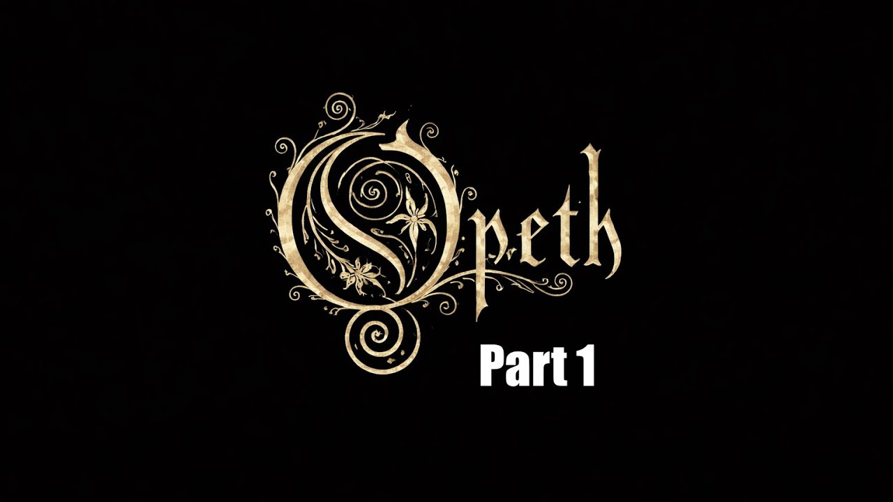Opeth . part 1