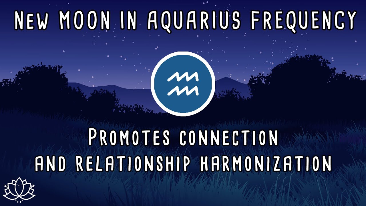 ♒ New Moon in AQUARIUS Frequency | Meditation Music - Jan 29th 2025 |