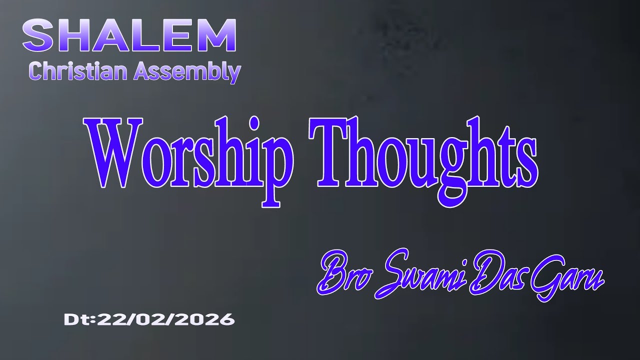 ||LIVE|| Bro.SWAMI DAS GARU ||WORSHIP||SCA|| NDL||Dt:22/02/2026.