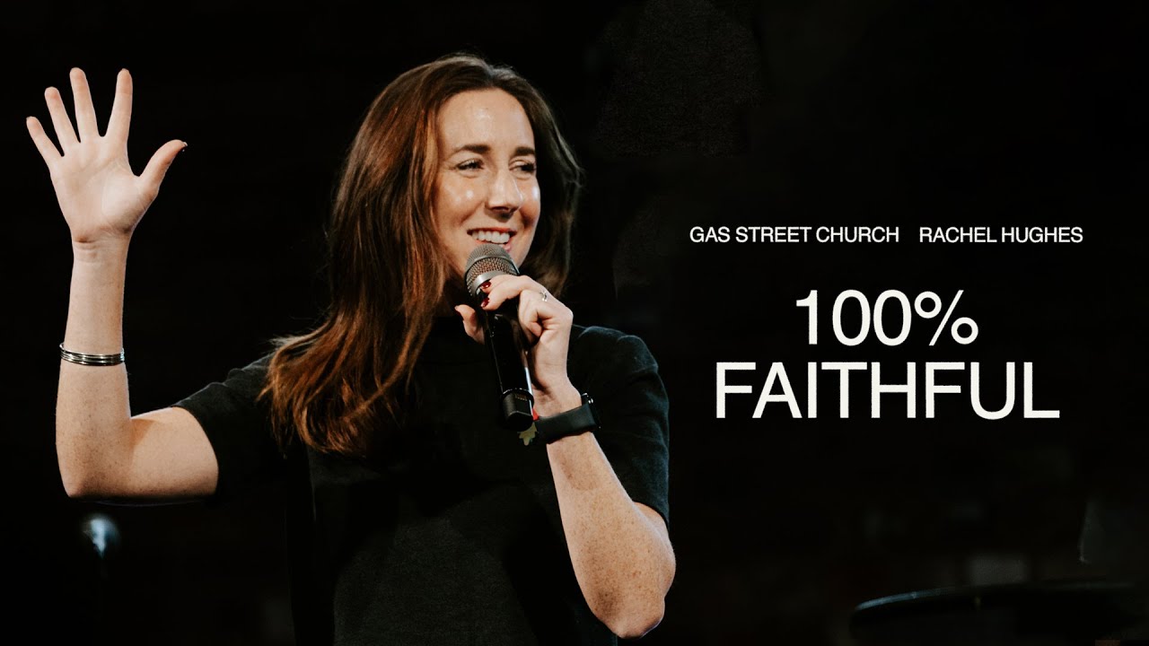 100% — Rachel Hughes | Gas Street Church