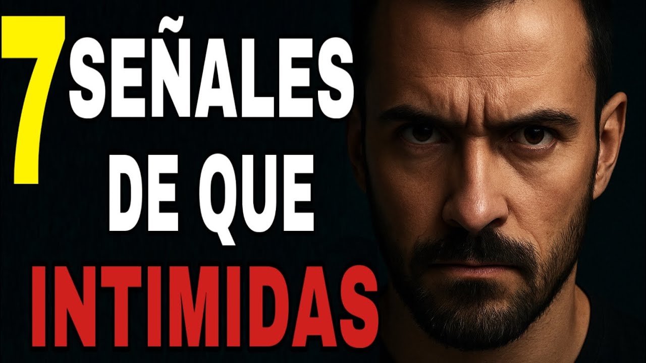 7 Se&ntilde;ales de que INTIMIDAS a los Dem&aacute;s con tu Energ&iacute;a