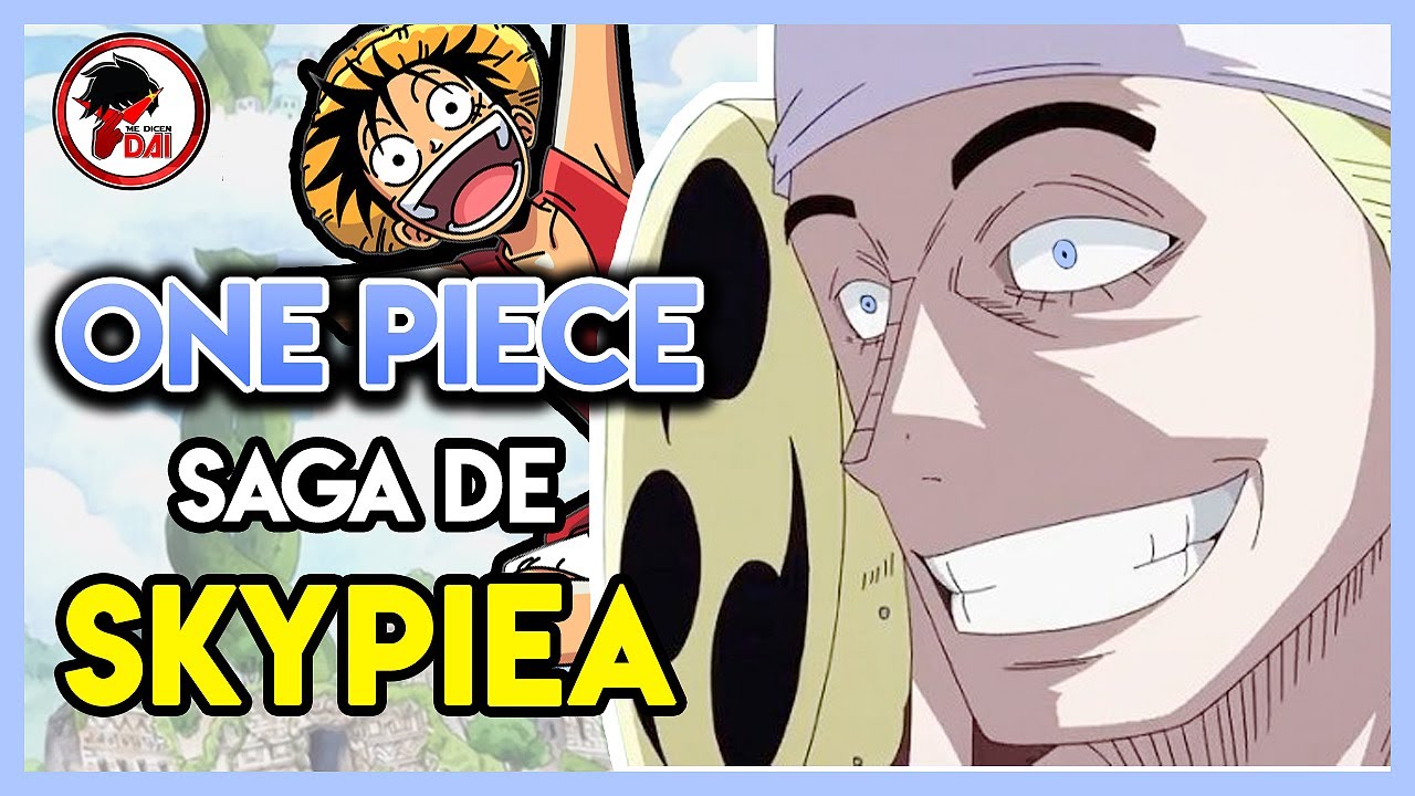 One Piece: Hablemos de la SAGA de SKYPIEA