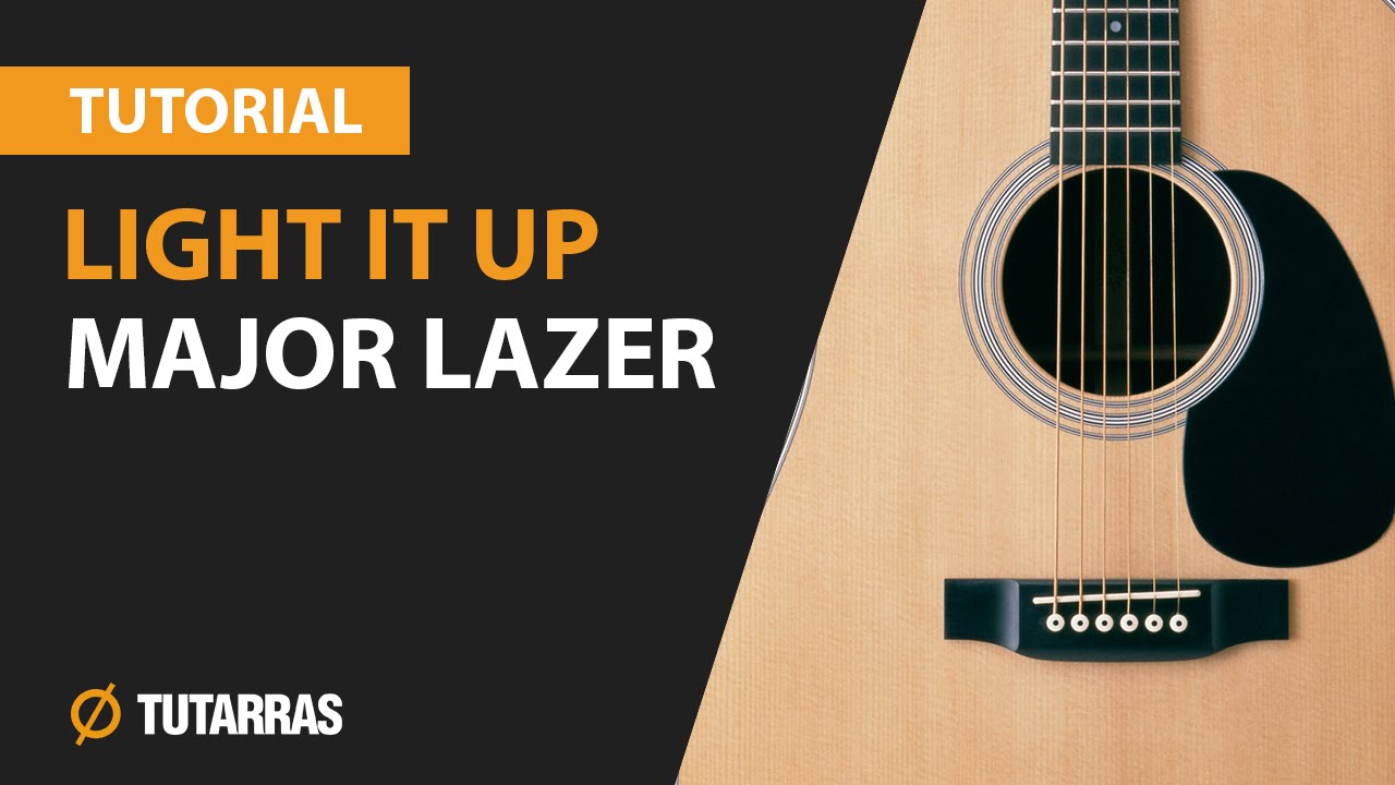 LIGHT IT UP de MAJOR LAZER - Guitarra Acustica CLASE TUTORIAL
