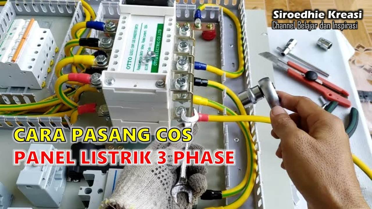 Cara Pasang COS Pada Panel Listrik 3 Phase