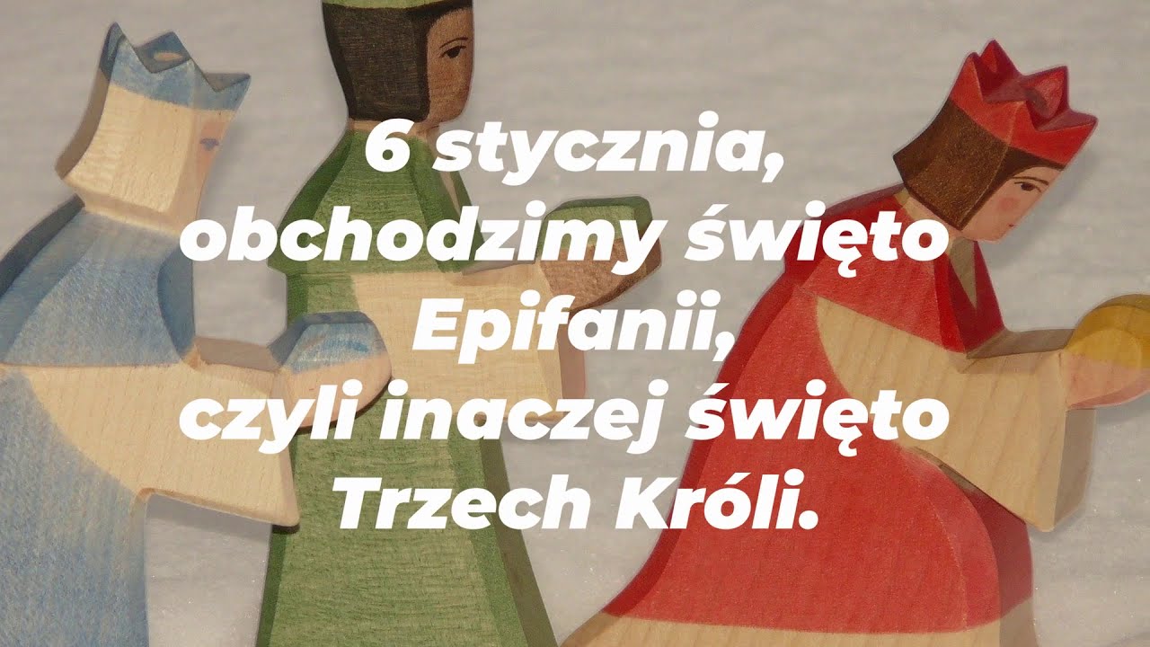 Święto Epifanii. Święto Trzech Króli
