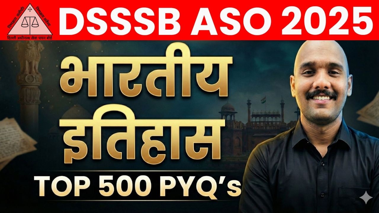 DSSSB ASO Previous Year Question Paper | DSSSB ASO Classes 2026 | GK GS : History Top 500 PYQ's