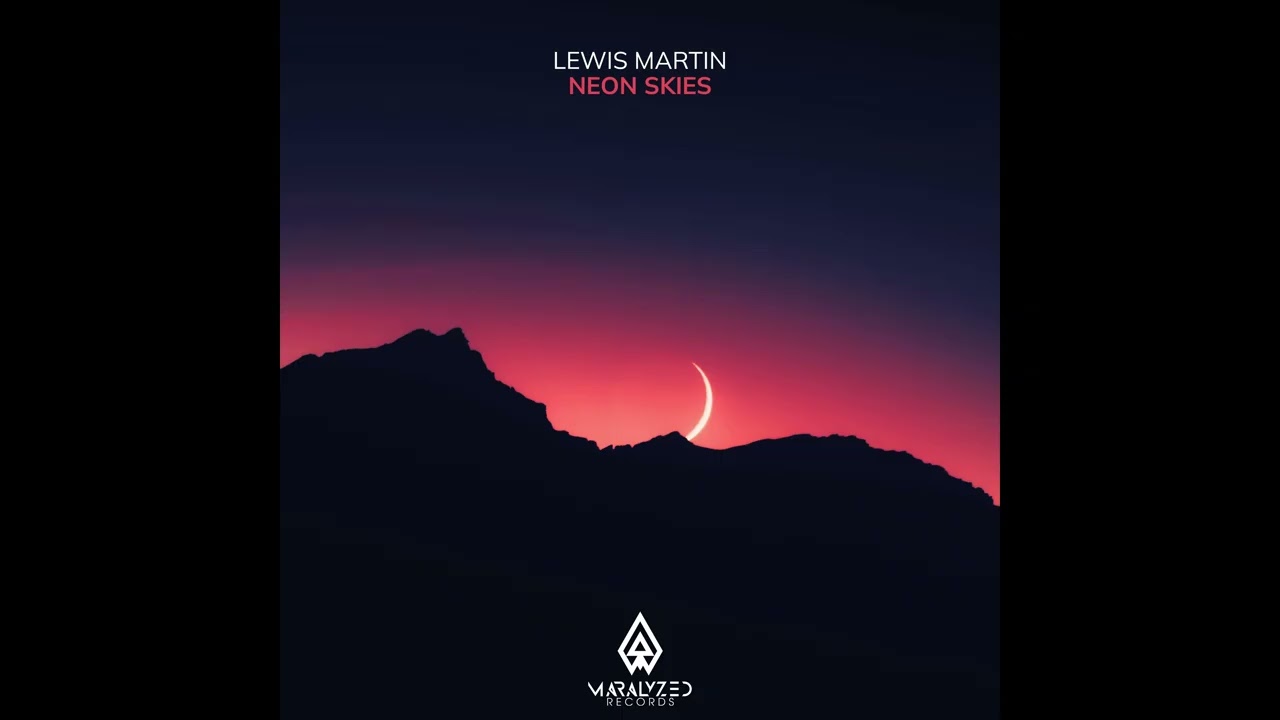 Lewis Martin - Neon Skies (Extended Mix)