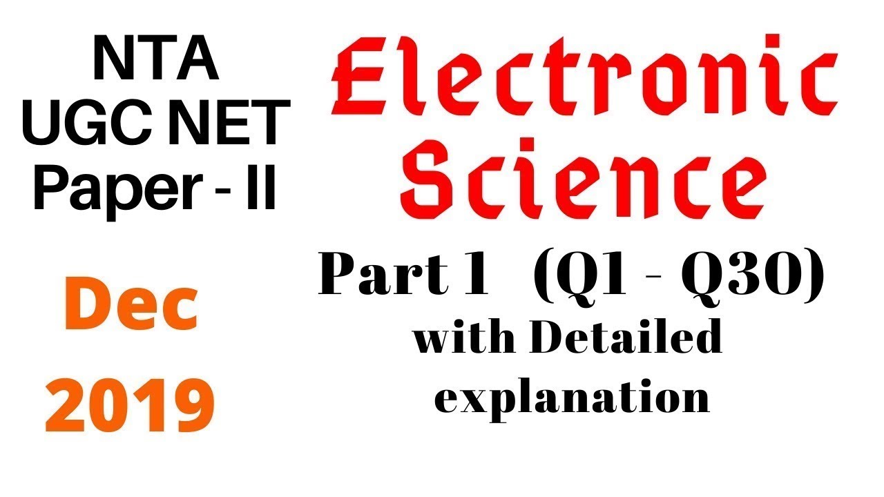 UGC NET Electronic Science December 2019 Part 1 (Q1 -  Q30) detailed solution by Arun Kumar sir