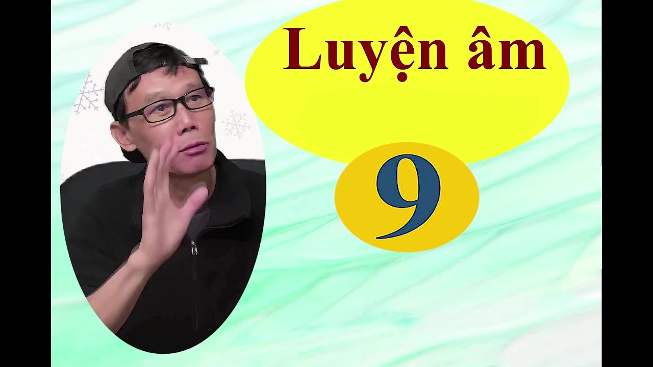 Bài 87: Luyện âm 9 - Phân biệt 10 cặp từ phát âm giống nhau.
