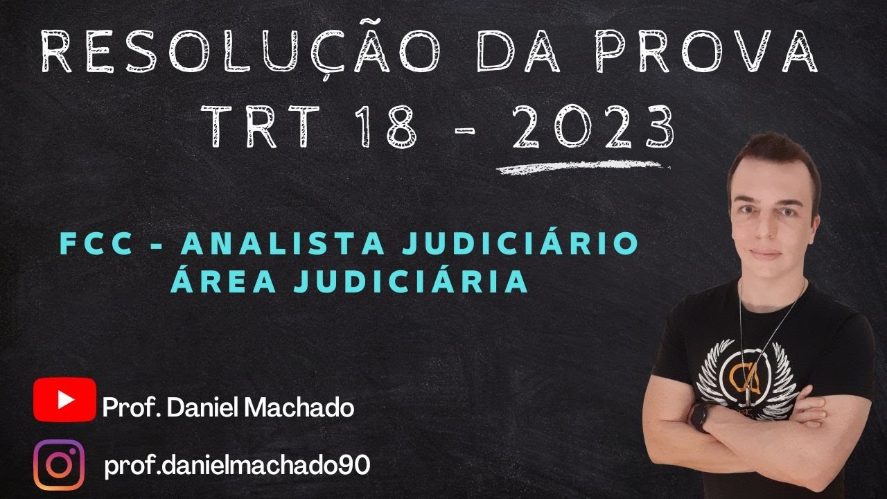Resolução da Prova - Raciocínio Lógico-Matemático - TRT 18 GO - AJAJ - FCC - 2023